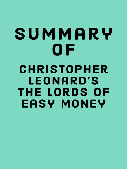 Title details for Summary of Christopher Leonard's the Lords of Easy Money by Falcon  Press - Available
